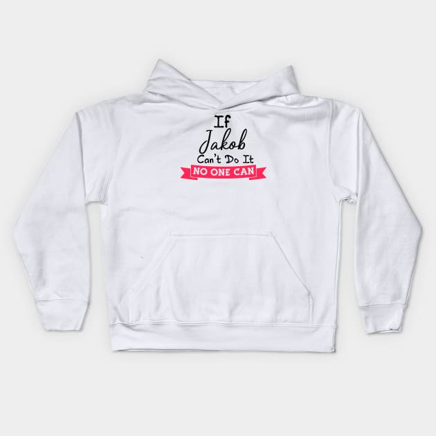 Cute Jakob Gifts for Boys I Love a Jakob Kids Hoodie by TheOptimizedCreative